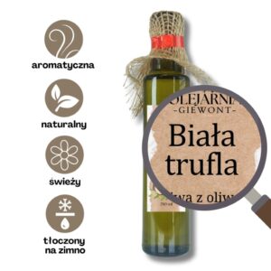 Biała Trufla oliwa z oliwek extra virgin 250 ml Olejarnia Giewont